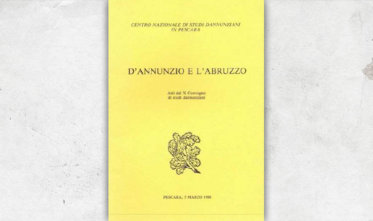 Dâ€™Annunzio e lâ€™Abruzzo