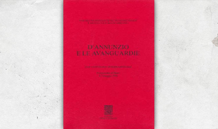 Dâ€™Annunzio e le Avanguardie